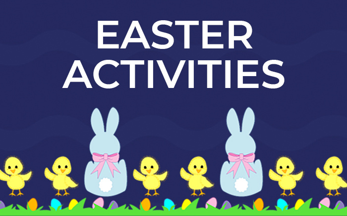 Easter Weekend Activities